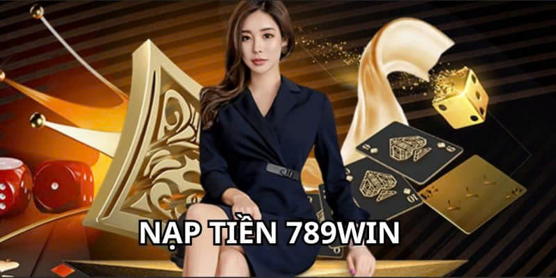 Nạp tiền 789win qua ngân hàng điện tử siêu dễ dàng