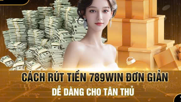 789win – chơi hay rút tiền liền tay