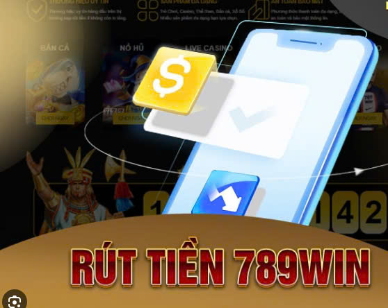 Hướng dẫn chi tiết cách rút tiền 789win nhanh chóng